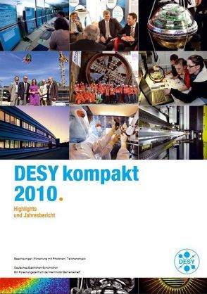 DESY Kompakt 2010 von DESY Deutsches Elektronen-Synchrotron