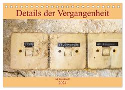 Details der Vergangenheit (Tischkalender 2024 DIN A5 quer), CALVENDO Monatskalender von Boockhoff,  Irk