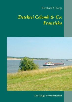 Detektei Colomb & Co: Franziska von Sorge,  Bernhard S.