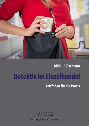 Detektiv im Einzelhandel von Bülbül,  Tarkan, Zitzmann,  Jörg