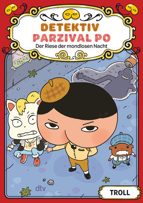 Detektiv Parzival Po (2) – Der Riese der mondlosen Nacht von Troll, Umino,  Nana