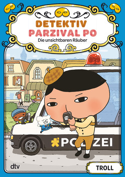 Detektiv Parzival Po (3) – Die unsichtbaren Räuber von Troll, Umino,  Nana