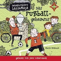 Detektivbüro LasseMaja. Das Fußballgeheimnis von Doerries,  Maike, Wawrczeck,  Jens, Widmark,  Martin