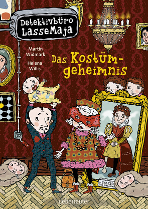 Detektivbüro LasseMaja – Das Kostümgeheimnis (Detektivbüro LasseMaja, Bd. 35) von Doerries,  Maike, Widmark,  Martin, Willis,  Helena