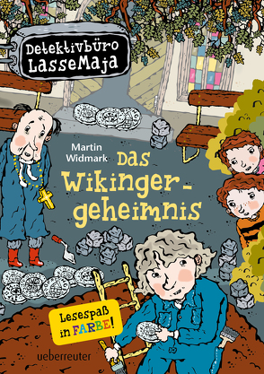 Detektivbüro LasseMaja – Das Wikingergeheimnis von Doerries,  Maike, Widmark,  Martin, Willis,  Helena