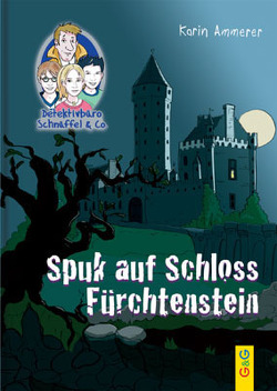 Detektivbüro Schnüffel & Co.: Spuk auf Schloss Fürchtenstein von Ammerer,  Karin, Mischeff,  Regina