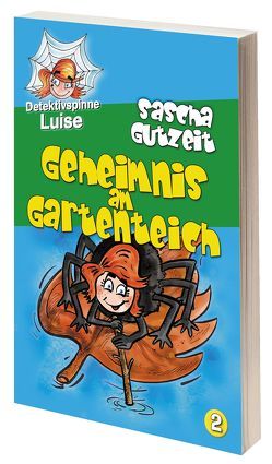 Detektivspinne Luise – Geheimnis am Gartenteich von Gutzeit,  Sascha