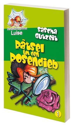 Detektivspinne Luise – Rätsel um den Rosendieb von Gutzeit,  Sascha