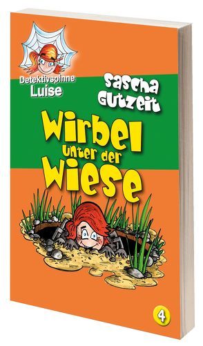 Detektivspinne Luise – Wirbel unter der Wiese von Gutzeit,  Sascha