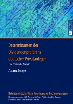 Determinanten der Dividendenpräferenz deutscher Privatanleger von Strzyz,  Adam
