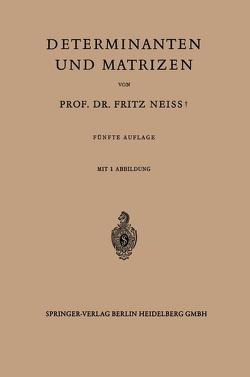 Determinanten und Matrizen von Neiss,  Fritz