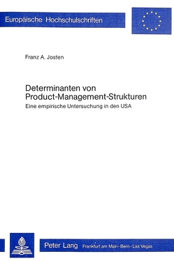 Determinanten von Product-Management-Strukturen von Josten,  Franz