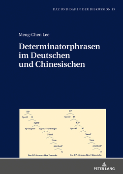 Determinatorphrasen im Deutschen und Chinesischen von Lee,  Meng-Chen