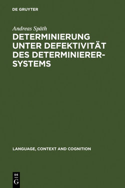 Determinierung unter Defektivität des Determinierersystems von Spaeth,  Andreas