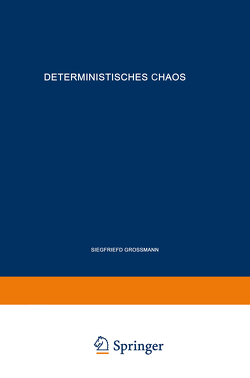 Deterministisches Chaos. Experimente in der Mathematik von Großmann,  Siegfried