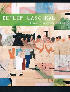 Detlef Waschkau: Evolution des Reliefs von Nix-Hauck,  Nicole, Waschkau,  Detlef