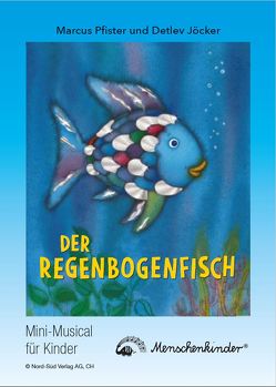 Detlev Jöcker: Der Regenbogenfisch (ab 5 Jahren) von Jöcker,  Detlev, Pfister,  Marcus