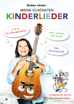 Detlev Jöcker: Meine schönsten Kinderlieder (ab 0-9 Jahren) von Jöcker,  Detlev