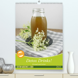 Detox Drinks! Gesund und lecker (Premium, hochwertiger DIN A2 Wandkalender 2023, Kunstdruck in Hochglanz) von Rau,  Katharina