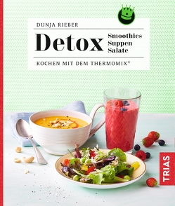 Detox – Smoothies, Suppen, Salate von Rieber,  Dunja