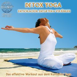Detox Yoga – Vital und entspannt durch die sanfte Yogaform