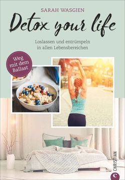 Detox your life von Wasgien,  Sarah