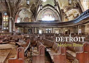 Detroit – Modern Ruins (Wandkalender 2019 DIN A3 quer) von Kersten,  Peter