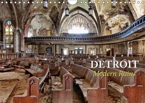 Detroit – Modern Ruins (Wandkalender 2019 DIN A4 quer) von Kersten,  Peter