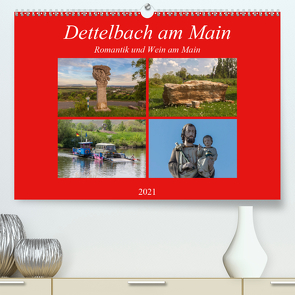 Dettelbach am Main (Premium, hochwertiger DIN A2 Wandkalender 2021, Kunstdruck in Hochglanz) von Will,  Hans