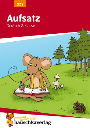 Deutsch 2. Klasse Übungsheft – Aufsatz von Specht,  Gisela, Widmann,  Gerhard