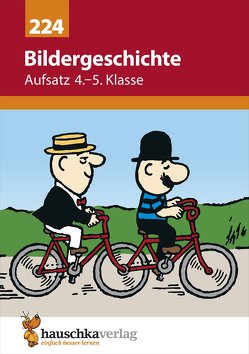 Deutsch 4./5. Klasse Übungsheft – Bildergeschichte von Feil,  Karl, Widmann,  Gerhard