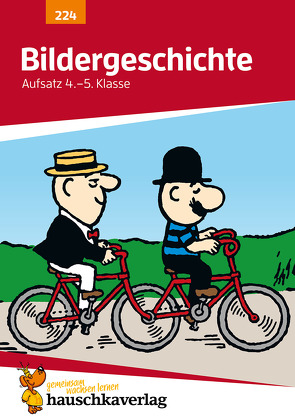 Deutsch 4./5. Klasse Übungsheft – Bildergeschichte von Feil,  Karl, Widmann,  Gerhard