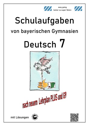 Deutsch 7 , Schulaufgaben von bayerischen Gymnasien (G9) mit Lösungen von Arndt,  Monika, Schmid,  Heinrich