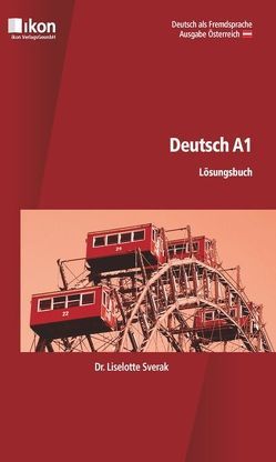 Deutsch A1 Lösungsbuch von Sverak,  Liselotte