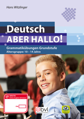 Deutsch – Aber hallo! – Grammatikübungen Grundstufe von Witzlinger,  Hans
