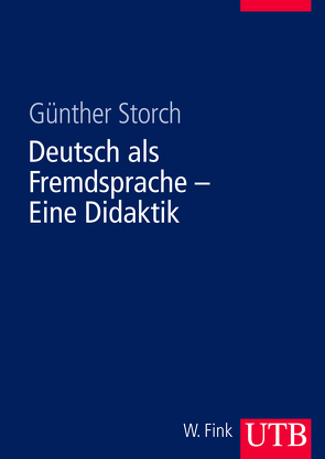 Deutsch als Fremdsprache – Eine Didaktik von Storch,  Günther