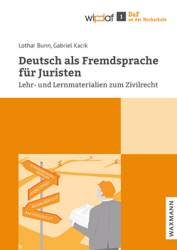 Deutsch als Fremdsprache für Juristen von Bunn,  Lothar, Kacik,  Gabriel