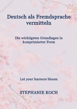 Deutsch als Fremdsprache vermitteln von Koch,  Stephanie