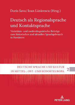 Deutsch als Regionalsprache und Kontaktsprache von Lazarescu,  Ioan, Sava,  Doris