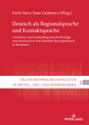 Deutsch als Regionalsprache und Kontaktsprache von Lazarescu,  Ioan, Sava,  Doris