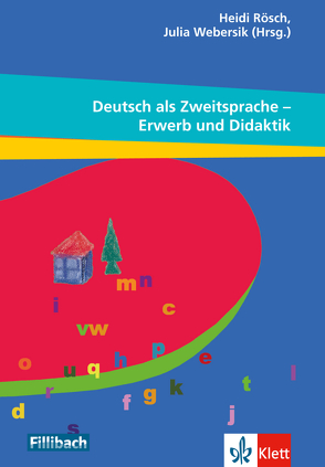 Deutsch als Zweitsprache – Erwerb und Didaktik von Rösch,  Heidi, Webersik,  Julia