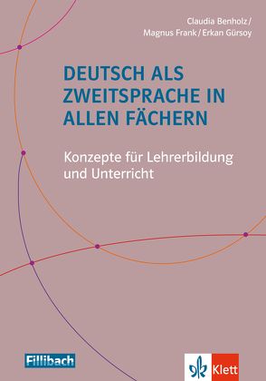 Deutsch als Zweitsprache in allen Fächern von Benholz,  Claudia, Frank,  Magnus, Gürsoy,  Erkan