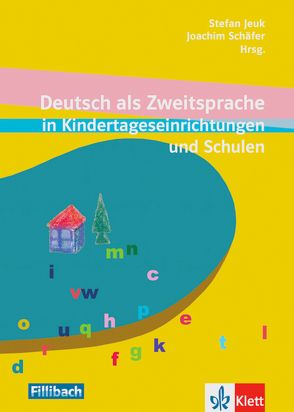 Deutsch als Zweitsprache in Kindertageseinrichtungen und Schulen von Jeuk,  Stefan, Schäfer,  ,  Joachim