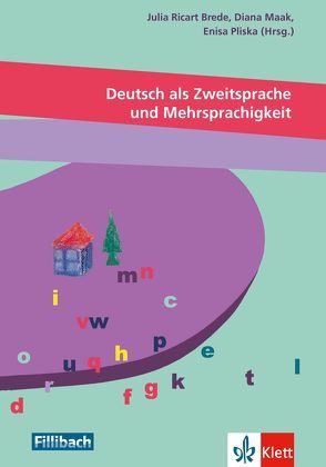 Deutsch als Zweitsprache und Mehrsprachigkeit von Maak,  Diana, Pliska,  Enisa, Ricart-Brede,  Julia