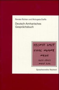 Deutsch-Amharisches Gesprächsbuch von Eteffa,  Mulugeta, Richter,  Renate