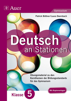 Deutsch an Stationen 5 Gymnasium von Büttner,  Patrick, Doernbach,  Laura