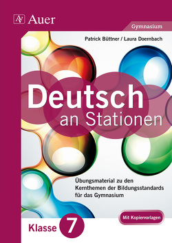Deutsch an Stationen 7 Gymnasium von Büttner,  Patrick, Doernbach,  Laura