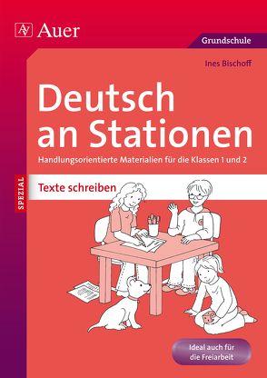 Deutsch an Stationen SPEZIAL: Texte schreiben 1/2 von Bischoff,  Ines