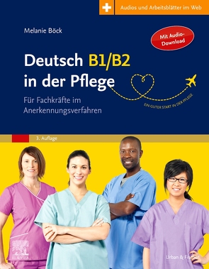 Deutsch B1/B2 in der Pflege von Böck,  Melanie, Rohrer,  Hans-Heinrich