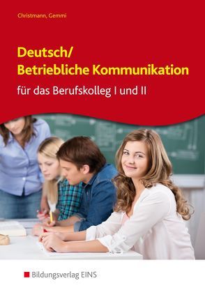 Deutsch / Betriebliche Kommunikation von Christmann,  Volker, Gemmi,  Günther